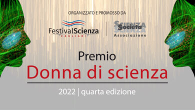 Photo of Cagliari FestivalScienza 2022 Premio “Donna di scienza”, Quarta edizione