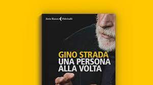 Photo of GINO STRADA: IN LIBRERIA IL SUO LIBRO “UNA PERSONA ALLA VOLTA” EDITO DA FELTRINELLI