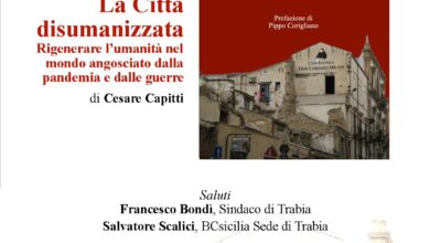 Photo of Trabia, nell’ambito dell’iniziativa “30 Libri in 30 Giorni” si presenta il volume di Cesare Capitti “La Città disumanizzata”