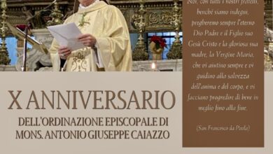 Photo of Diocesi di Matera-Irsina: omelia di Mons. Antonio Giuseppe Caiazzo per il 10° Anniversario della sua Ordinazione episcopale
